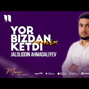 Jaloliddin Ahmadaliyev - Yor Bizdan Ketdi Remix