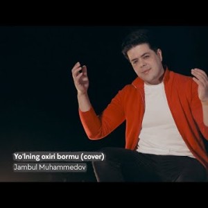 Jambul Muhammedov - Yo'lning Oxiri Bormu