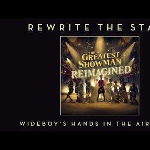 James Arthur, Anne Marie - Rewrite The Stars Wideboy's Hands In The Air Remix