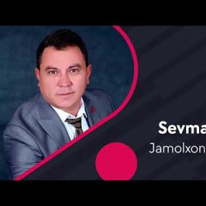 Jamolxon Sultonov - Sevmayman