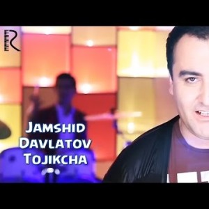Jamshid Davlatov - Tojikcha