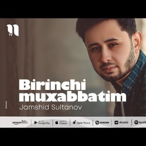 Jamshid Sultanov - Birinchi Muxabbatim