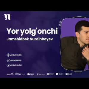 Jamshidbek Nurdinboyev - Yor Yolg'onchi