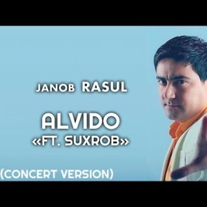 Janob Rasul - Alvido Ft Suxrob Concert Version