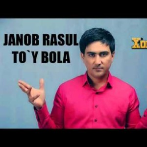Janob Rasul - Toʼy Bola