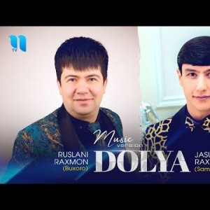 Jasur Raxmatov, Ruslani Raxmon - Dolya