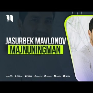 Jasurbek Mavlonov - Majnuningman