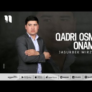 Jasurbek Mirzajonov - Qadri Osmonim Onam