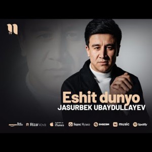 Jasurbek Ubaydullayev - Eshit Dunyo