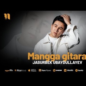 Jasurbek Ubaydullayev - Mangga Gitara