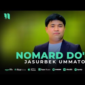 Jasurbek Ummatov - Nomard Do'st