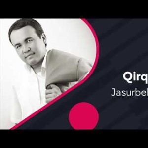 Jasurbek Yodgorov - Qirq Yoshida