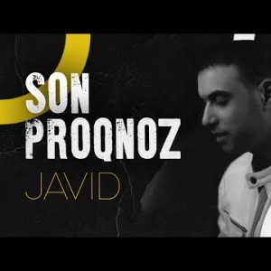 Javid - Son Proqnoz New