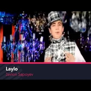 Javlon Sapoyev - Laylo