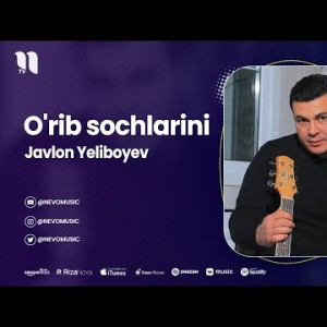 Javlon Yeliboyev - O'rib Sochlarini