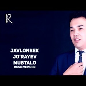 Javlonbek Joʼrayev - Mubtalo