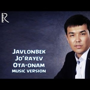 Javlonbek Joʼrayev - Ota
