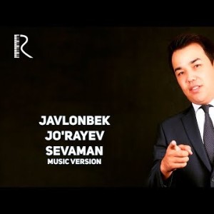 Javlonbek Joʼrayev - Sevaman