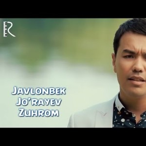 Javlonbek Joʼrayev - Zuhrom
