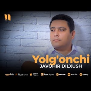Javohir Dilxush - Yolg'onchi