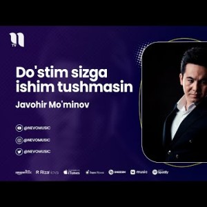 Javohir Mo'minov - Do'stim Sizga Ishim Tushmasin