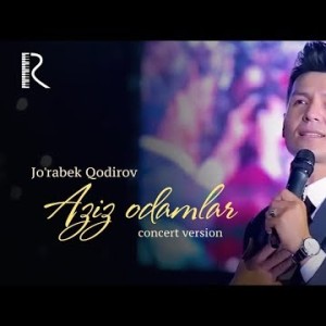 Joʼrabek Qodirov - Aziz Odamlar