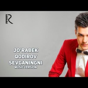 Joʼrabek Qodirov - Sevganingni
