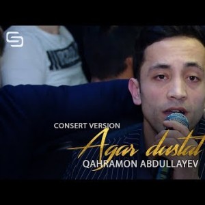 Кахрамон Абдуллаев - Агар Дустад