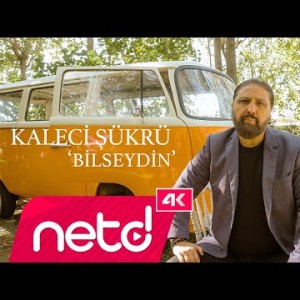 Kaleci Şükrü - Bilseydin