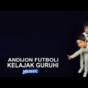 Kelajak Guruhi - Andijon Futboli