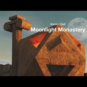 Kerem Gell - Moonlight Monastery