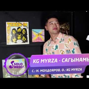 Kg Myrza - Сагынамын Жаны ыр