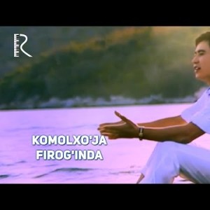 Komolxoʼja - Firogʼinda
