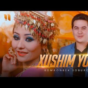 Komronbek Soburov - Xushim Yoʼq