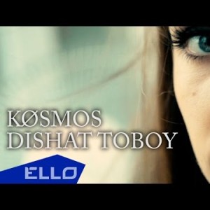Køsmos - Dishat Toboy Ello Up