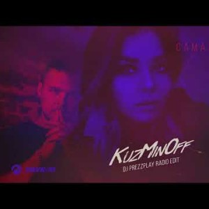 Kuzminoff - Самая Нежная Dj Prezzplay Radio Edit