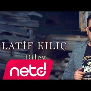 Latif Kılıç - Diley