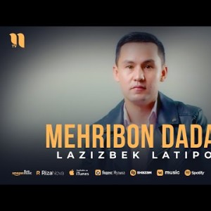 Lazizbek Latipov - Mehribon Dadam