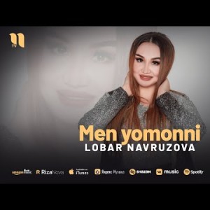 Lobar Navruzova - Men Yomonni