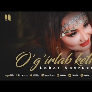 Lobar Navruzova - O'g'irlab Ketma
