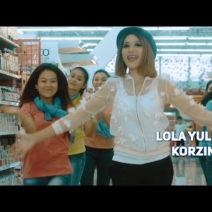 Lola Yuldasheva - Korzinka Uz
