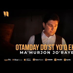 Ma'murjon Jo'rayev - Otamday Do'st Yo'q Ekan