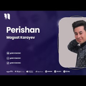 Magsat Karayev - Perishan
