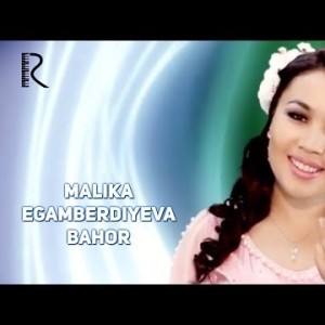 Malika Egamberdiyeva - Bahor