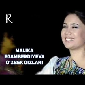 Malika Egamberdiyeva - Oʼzbek Qizlari
