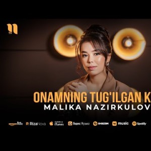 Malika Nazirkulova - Onamning Tug'ilgan Kuni