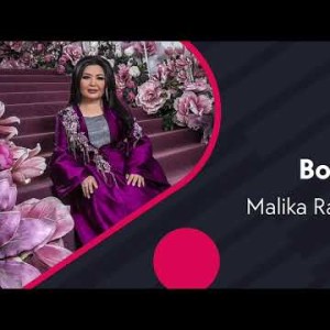 Malika Ravshanova - Bor Boʼlsin