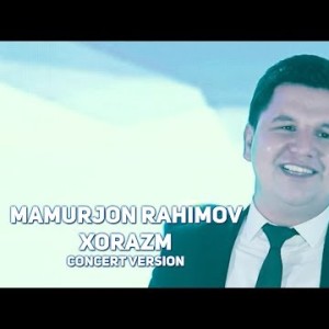 Mamurjon Rahimov - Xorazm Concert Version