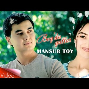 Mansur Toy - Bogʼda Gullar