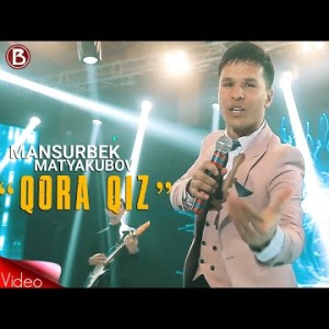 Mansurbek Matyakubov - Qora Qiz Concert